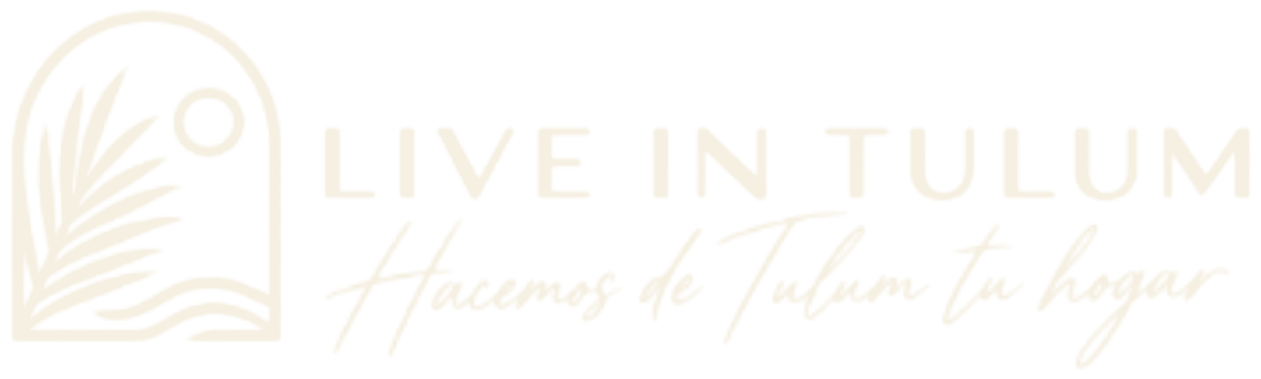 Live in Tulum — Hacemos de Tulum tu hogar